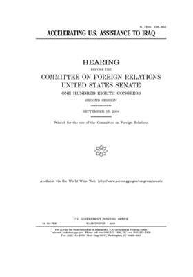 Accelerating U.S. assistance to Iraq by Committee on Foreign Relations (senate), United States Senate, United States Congress