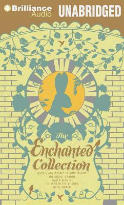 The Enchanted Collection: Alice's Adventures in Wonderland, the Secret Garden, Black Beauty, the Wind in the Willows, Little Women by Anna Sewell, Frances Hodgson Burnett, Louisa May Alcott