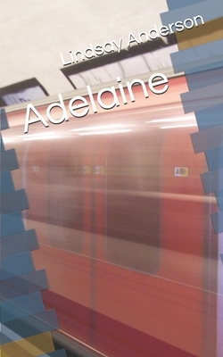 Adelaine by Lindsay Anderson