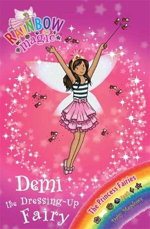 Demi the Dressing-Up Fairy by Daisy Meadows