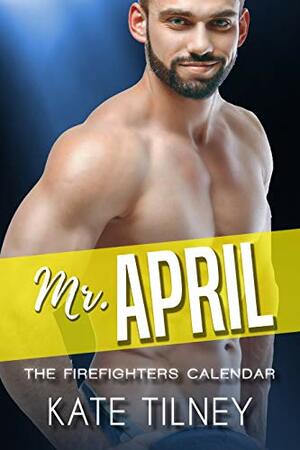 Mr. April by Kate Tilney