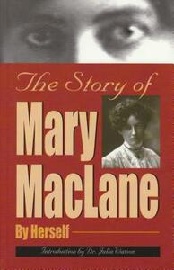 The Story of Mary MacLane by Mary MacLane