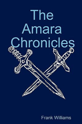 The Amara Chronicles by Frank Williams