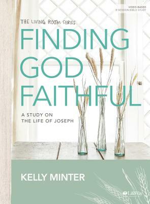 Finding God Faithful - Bible Study Book by Kelly Minter