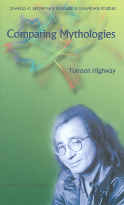 Comparing Mythologies by Tomson Highway