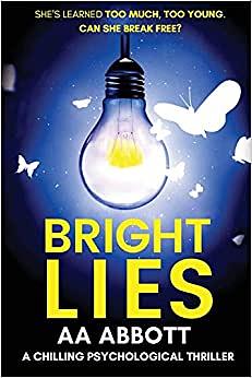 Bright Lies by A.A. Abbott