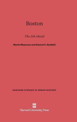 Boston by Edward C. Banfield, Martin Meyerson
