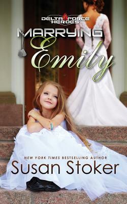 Marrying Emily by Susan Stoker