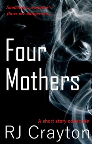 Four Mothers by R.J. Crayton