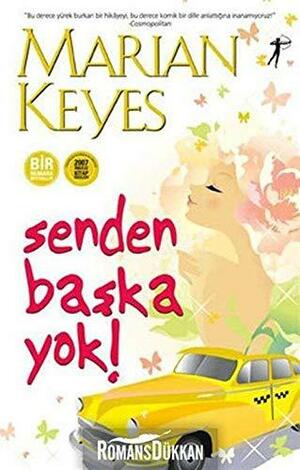 Senden Baska Yok by Marian Keyes