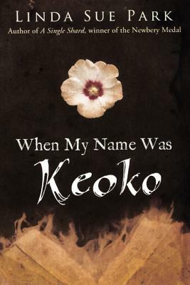 When My Name Was Keoko by Linda Sue Park