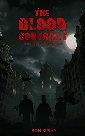 The Blood Contract (Novella Sized Preview: Book 1) by Ron Ripley