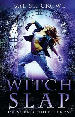 Witch Slap by Val St Crowe