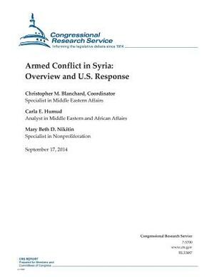 Armed Conflict in Syria: Overview and U.S. Response by Mary Beth D. Nikitin, Congressional Research Service, Carla E. Humud