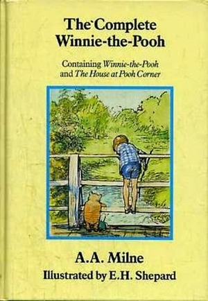 The Complete Winnie the Pooh by A.A. Milne