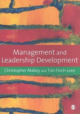 Management and Leadership Development by Christopher Mabey, Tim Finch Lees