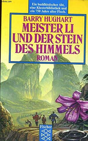 Meister Li und der Stein des Himmels by Barry Hughart