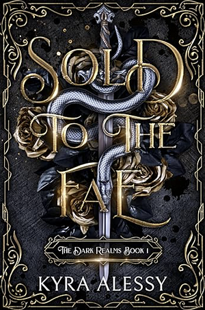 Sold to the Fae by Kyra Alessy