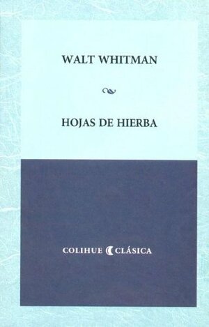 Hojas de Hierba by Walt Whitman