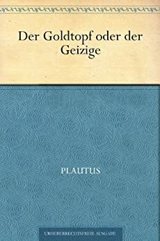 Der Goldtopf by Plautus