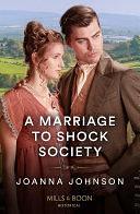 A Marriage To Shock Society by Joanna Johnson