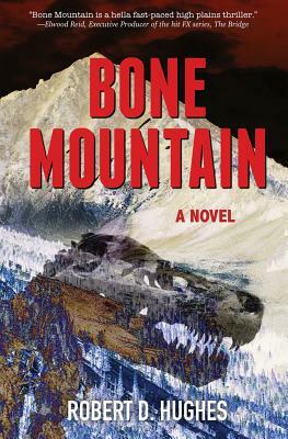 Bone Mountain by Robert D. Hughes