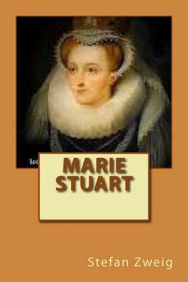 Marie Stuart by Stefan Zweig