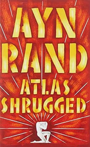 Atlas shrugged: The noval book by Ayn Rand