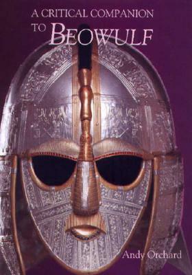 A Critical Companion to Beowulf by Andy Orchard