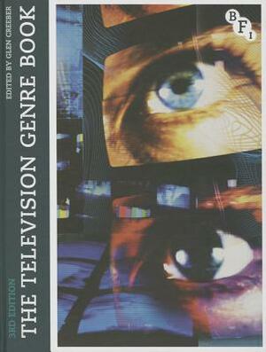 The Television Genre Book by Glen Creeber