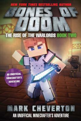 Bones of Doom: The Rise of the Warlords Book Two: An Unofficial Minecrafter's Adventure by Mark Cheverton