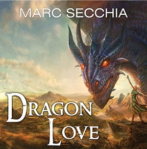 Dragonlove by Marc Secchia
