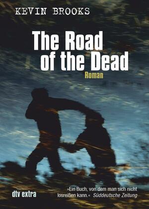 The Road of the Dead by Kevin Brooks