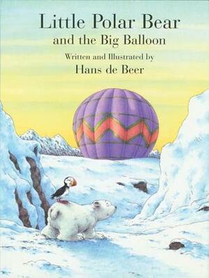 Little Polar Bear and the Big Balloon by Hans de Beer, Rosemary Lanning