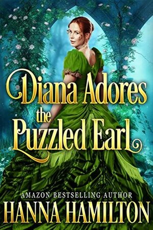 Diana Adores the Puzzled Earl by Hanna Hamilton