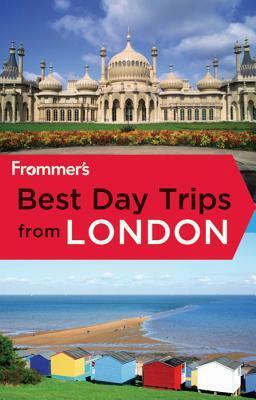 Frommer's Best Day Trips from London by Christi Daugherty