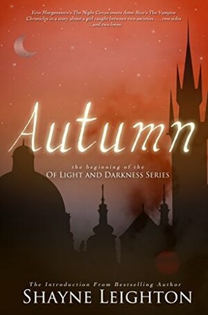 Autumn: The Introduction to the Of Light and Darkness Series by Shayne Leighton