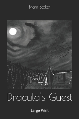 Dracula's Guest: Large Print by Bram Stoker