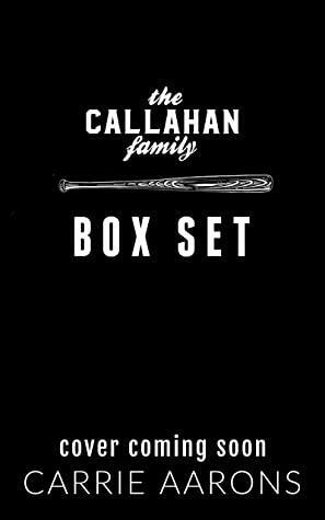 The Callahan Family Box Set by Carrie Aarons