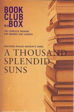 Bookclub-in-a-Box Discusses A Thousand Splendid Suns by Khaled Hosseini by Marilyn Herbert