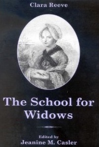 The School for Widows by Michael J.K. Walsh, Clara Reeve, Jeanine M. Casler