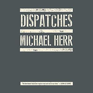 Dispatches by Michael Herr