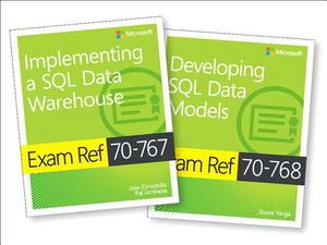McSa SQL 2016 Bi Development Exam Ref 2-Pack: Exam Refs 70-767 and 70-768 by Stacia Varga, Raj Uchhana, Jose Chinchilla