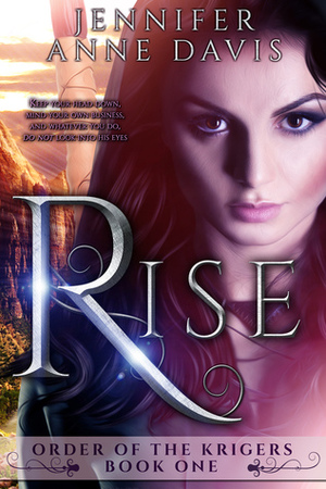 Rise by Jennifer Anne Davis