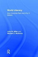 World Literacy: How Countries Rank and why it Matters by Michael C. McKenna, John Winston Miller