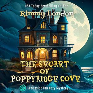 The Secret of Poppyridge Cove by Rimmy London