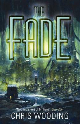 The Fade by Chris Wooding