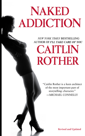 Naked Addiction by Caitlin Rother