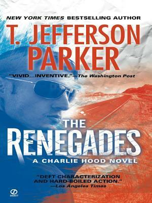 The Renegades: A Charlie Hood Novel by T. Jefferson Parker