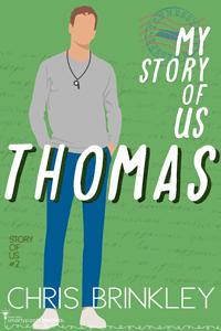 My Story of Us: THOMAS by Chris Brinkley